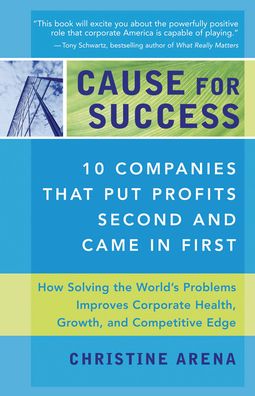 Cause for Success: 10 Companies That Put Profit Second and Came in First