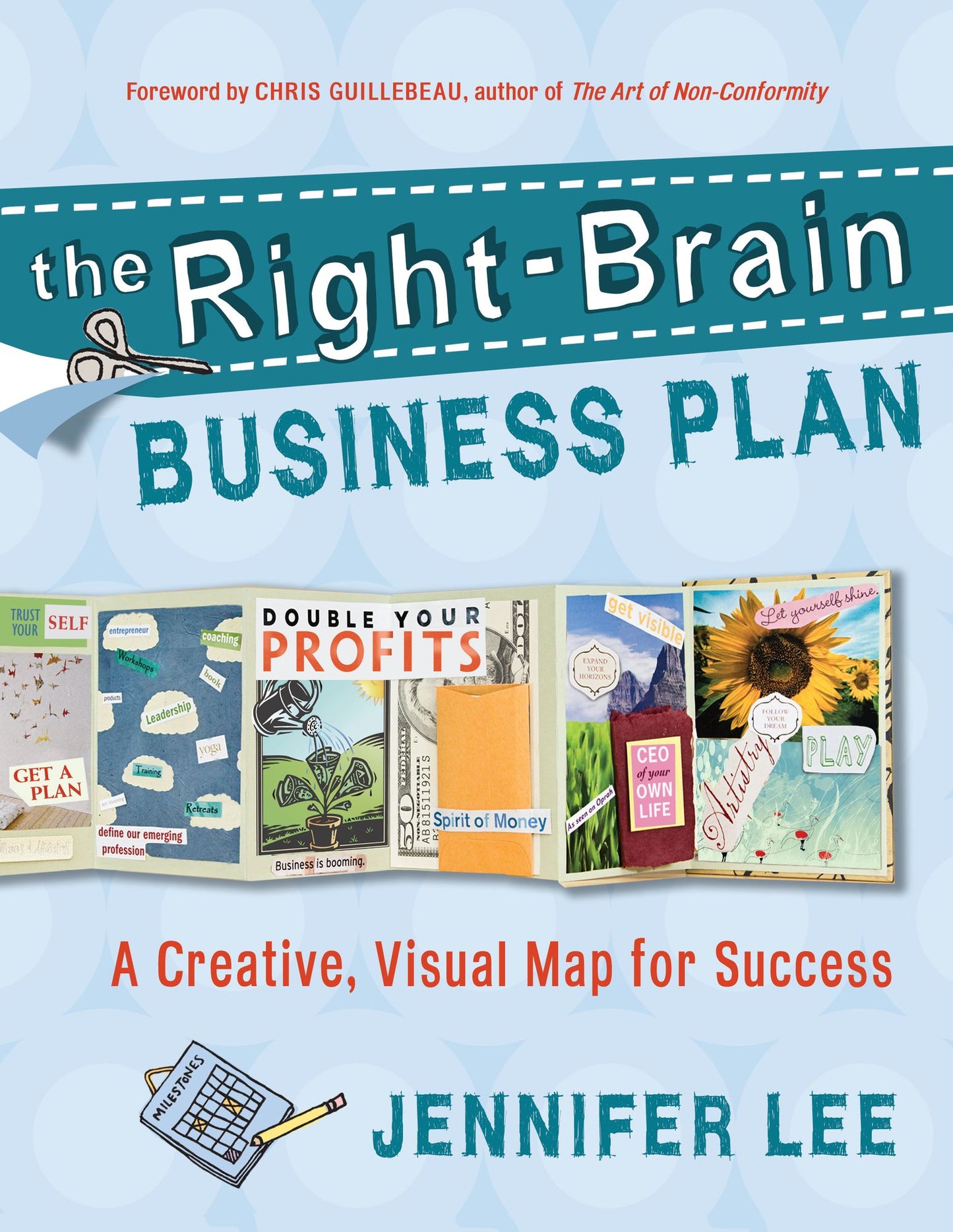The Right-Brain Business Plan: A Creative, Visual Map for Success