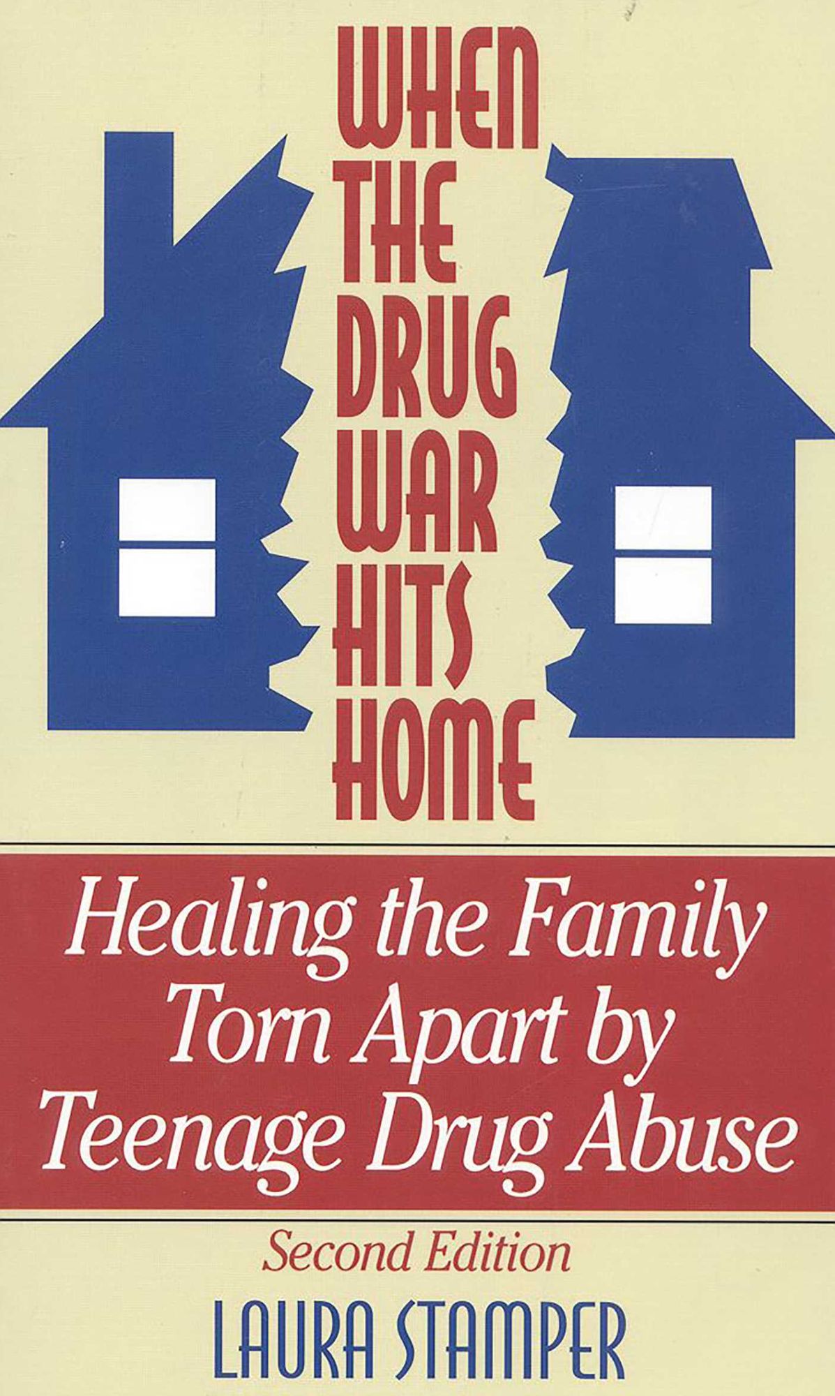 When the Drug War Hits Home Second Edition