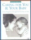 Caring for You and Your Baby: From Pregnancy Through the First Year of Life