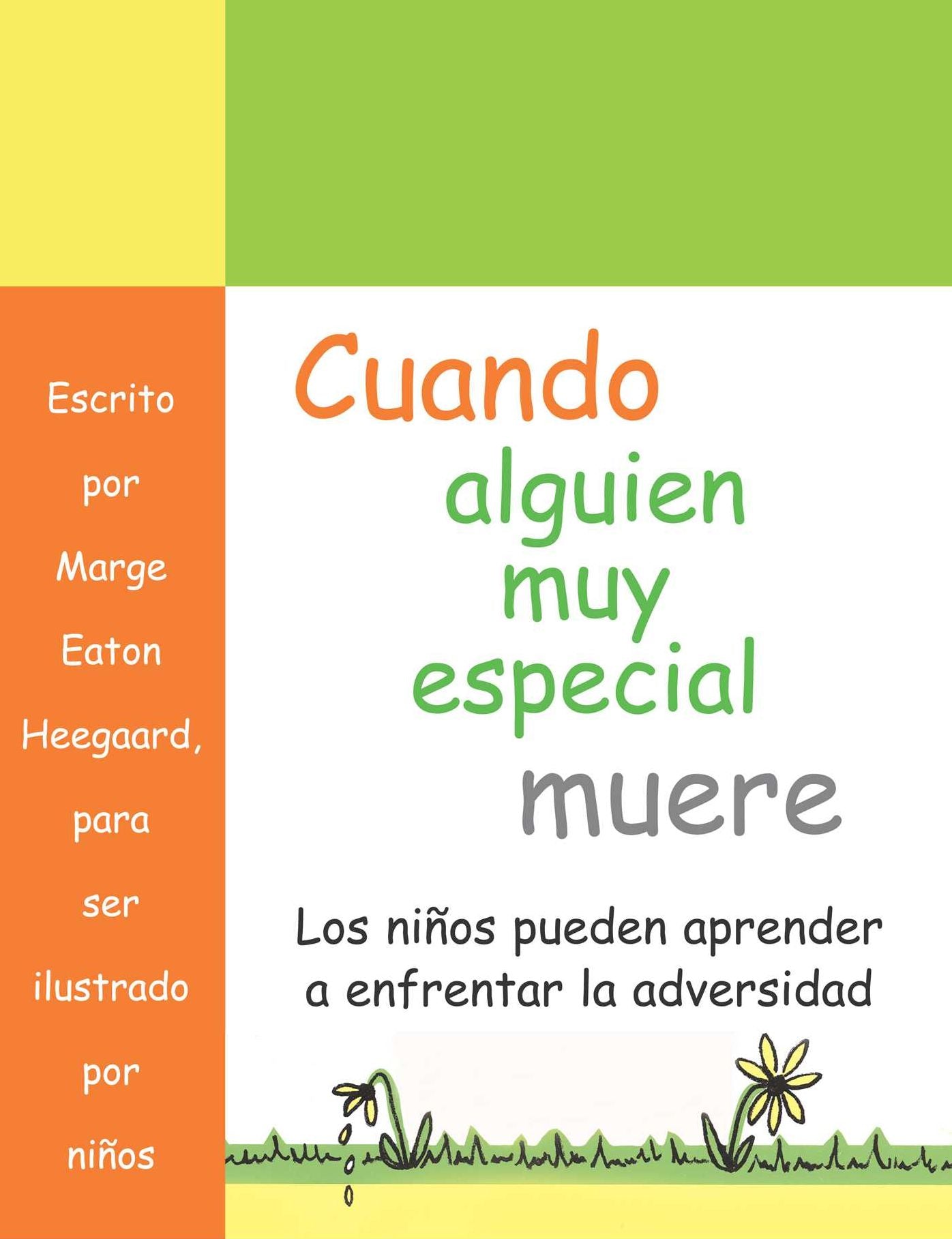 Cuando Alguien Muy Especial Muere: Los Ninos Aprender a Enfrenar la Adversided
