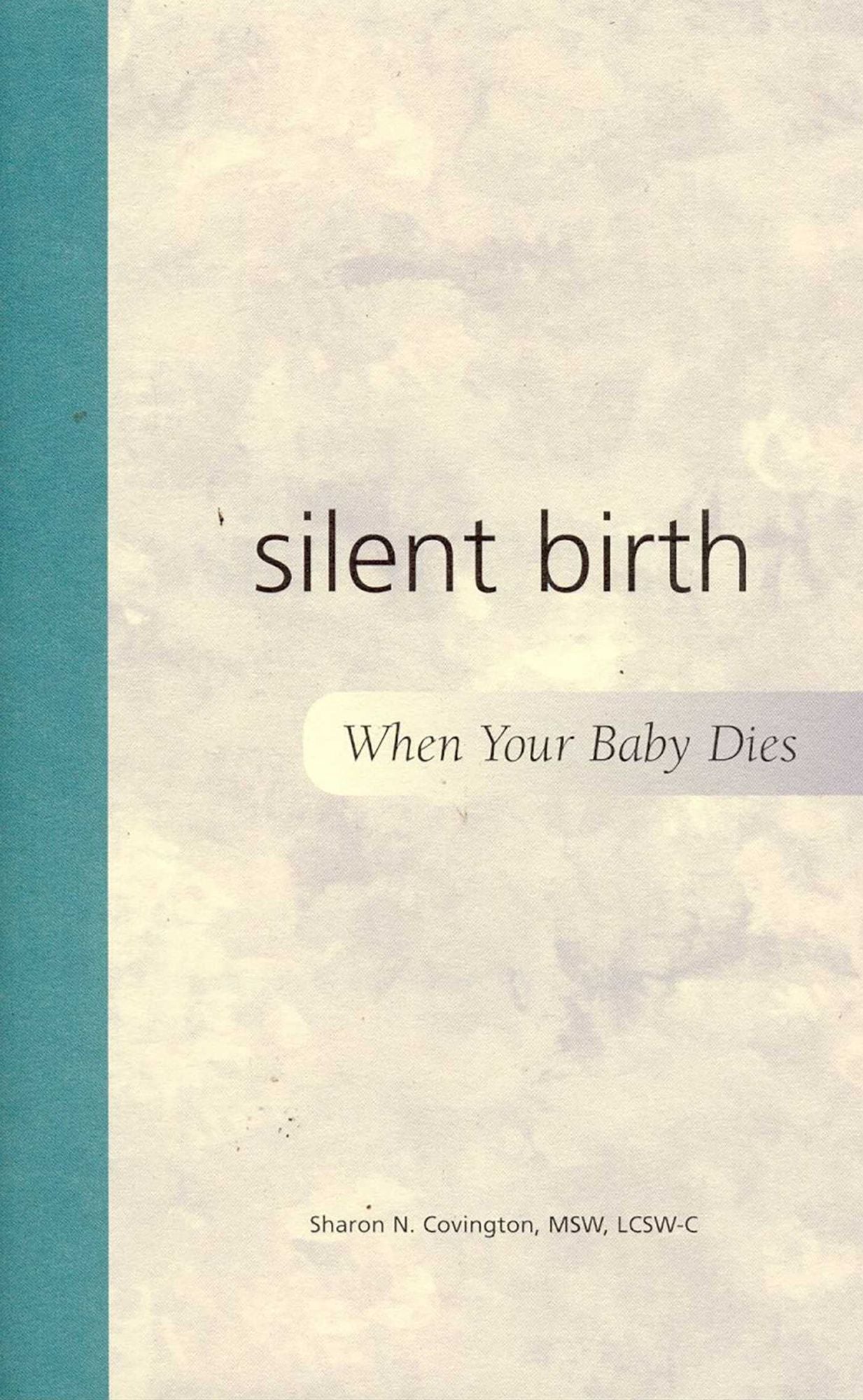 Silent Birth: When Your Baby Dies