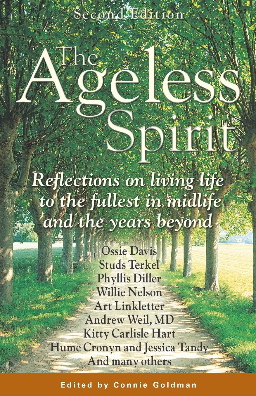 Ageless Spirit: Reflections on Living Life to the Fullest in Midlife and the Years Beyond