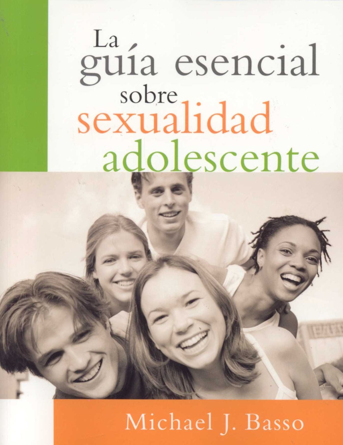 La Guia esencial sobre sexualidad adolescente