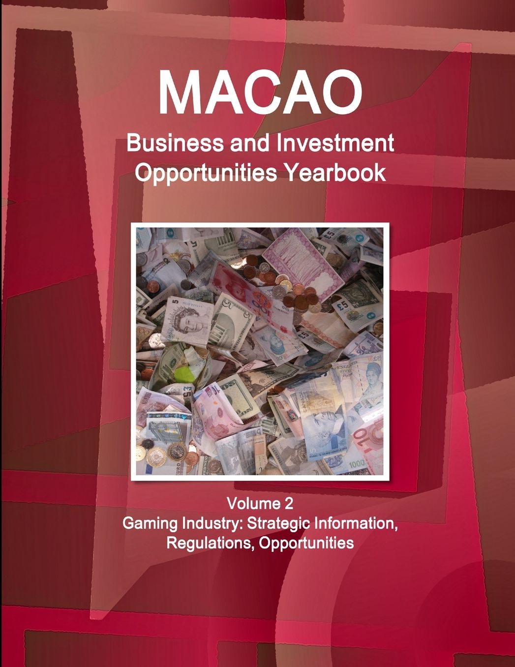 Macau Business and Investment Opportunities Yearbook-98: Business, Investment, Export-Import