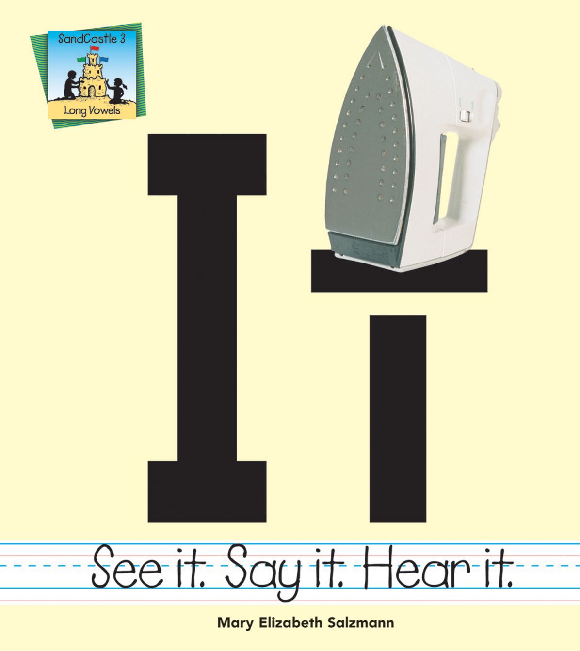 II: See It Say It Hear It