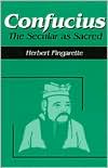 Confucius: The Secular As Sacred
