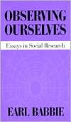 Observing Ourselves: Essays in Social Research