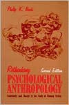 Rethinking Psychological Anthropology: Continuity and Change in the Study of Human Action