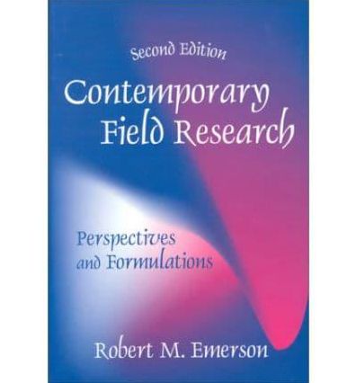 Contemporary Field Research: Perspectives and Formulations
