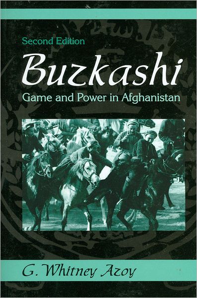 Buzkashi: Game and Power in Afghanistan