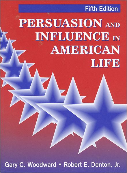 Persuasion and Influence in American Life