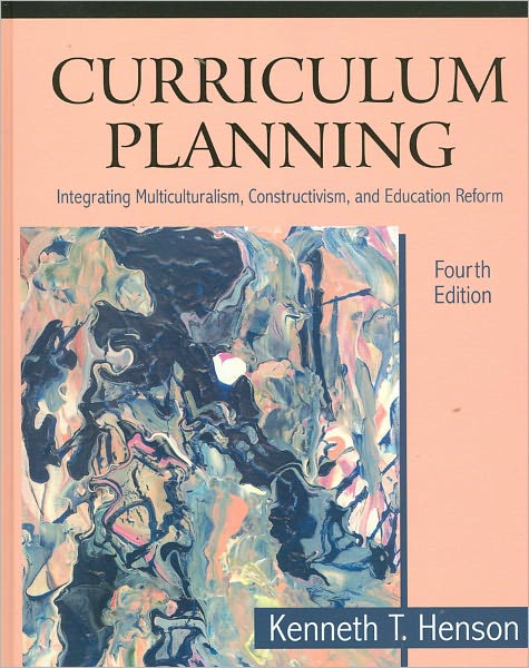 Curriculum Planning: Integrating Multiculturalism, Constructivism, and Education Reform
