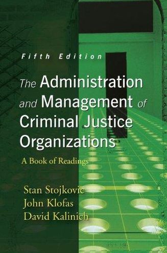 The Administration and Management of Criminal Justice Organizations: A Book of Readings