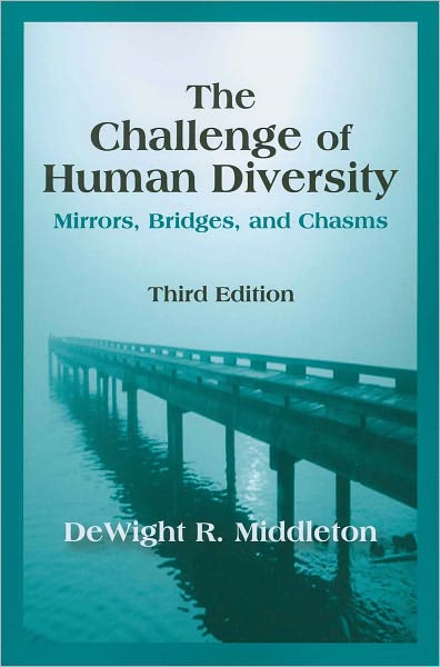 The Challenge of Human Diversity: Mirrors, Bridges, and Chasms