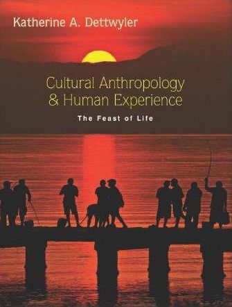 Cultural Anthropology and Human Experience: The Feast of Life
