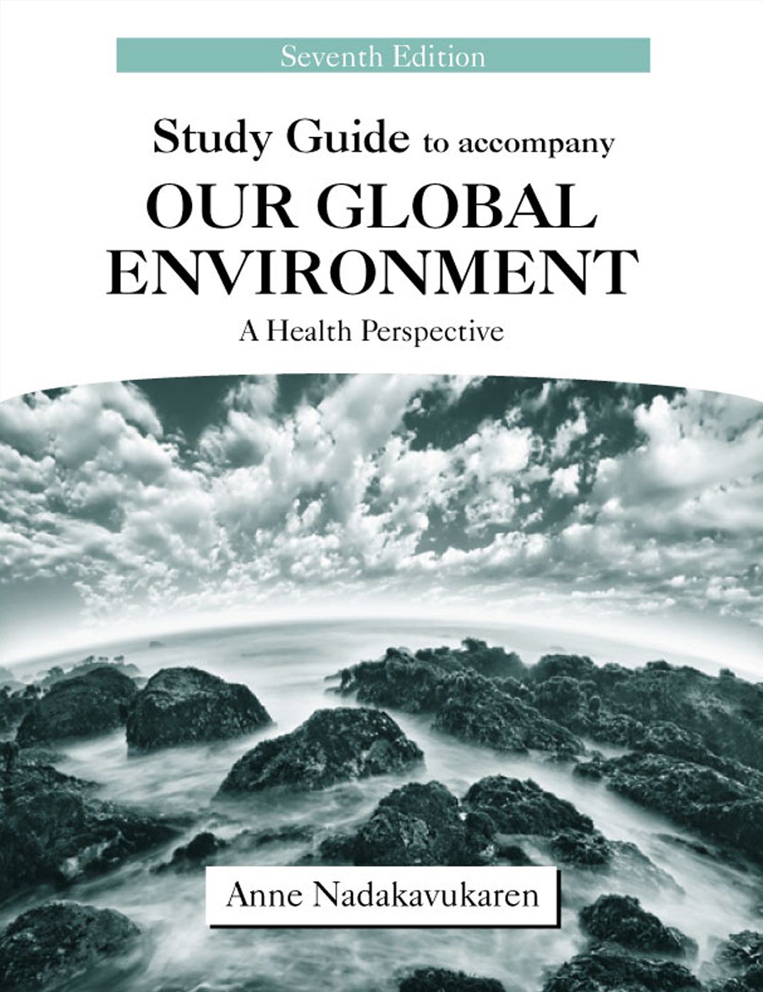 Study Guide to accompany Our Global Environment: A Health Perspective