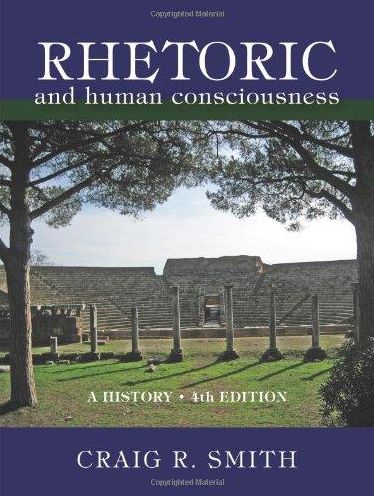 Rhetoric and Human Consciousness: A History