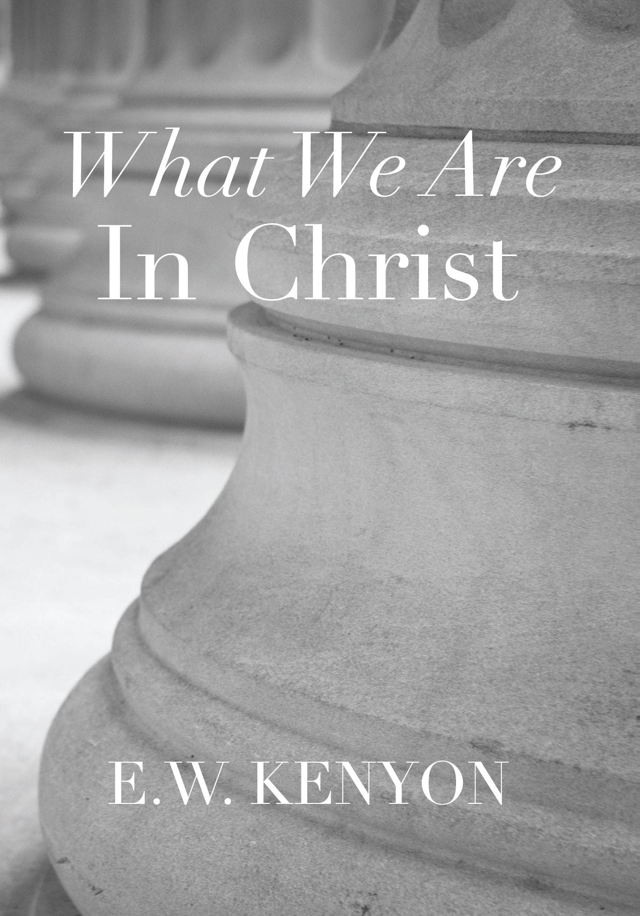 What We Are in Christ