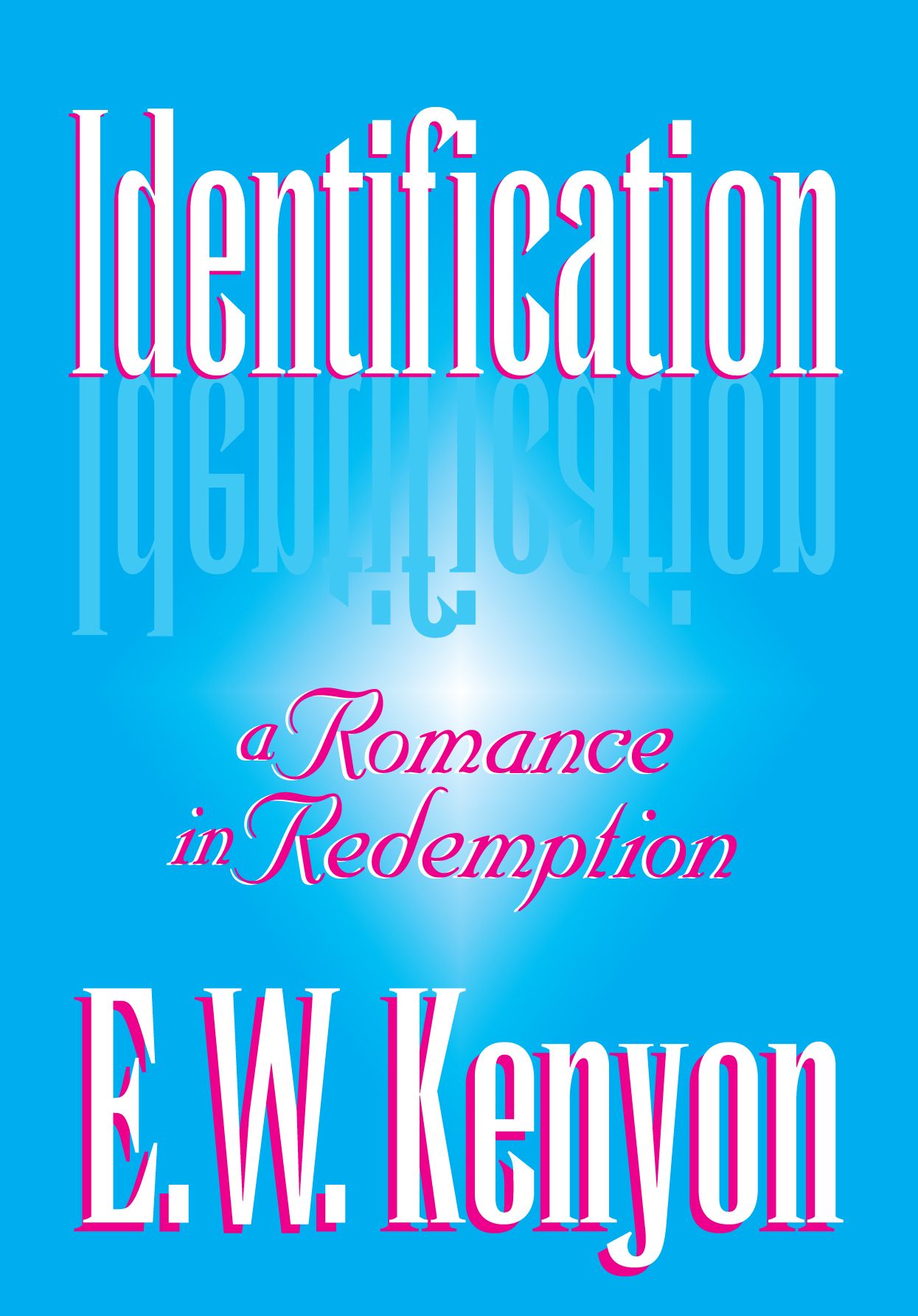 Identification: A Romance in Redemption