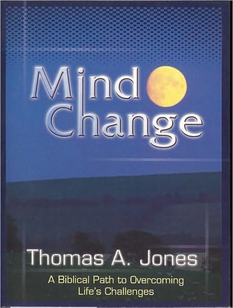 Mind Change: A Biblical Path to Overcoming Life's Challenges