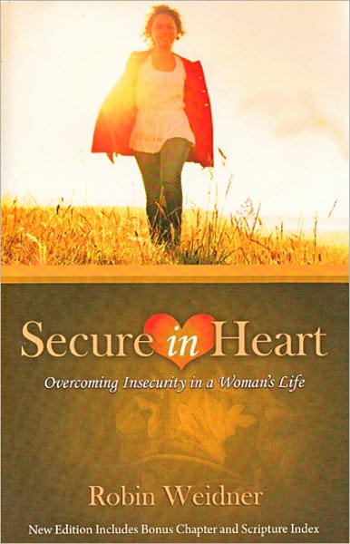 Secure in Heart: Overcoming Insecurity in a Woman's Life