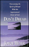 Don't Dread: Overcoming the Spirit of Dread With the Supernatural Power of God