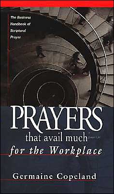 Prayers That Avail Much Workpl