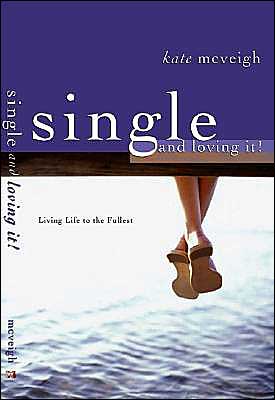Single and Loving It: Living Life to the Fullest