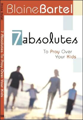 7 Absolutes to Pray over Your Kids