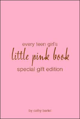 Every Teen Girl's Little Pink Book Special Gift Edition