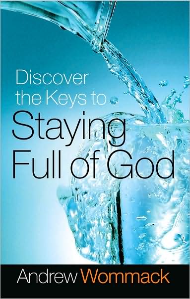 Discover The Keys To Staying Full Of God