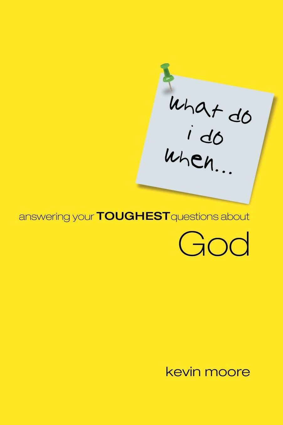 Answering Your Toughest Questions About God