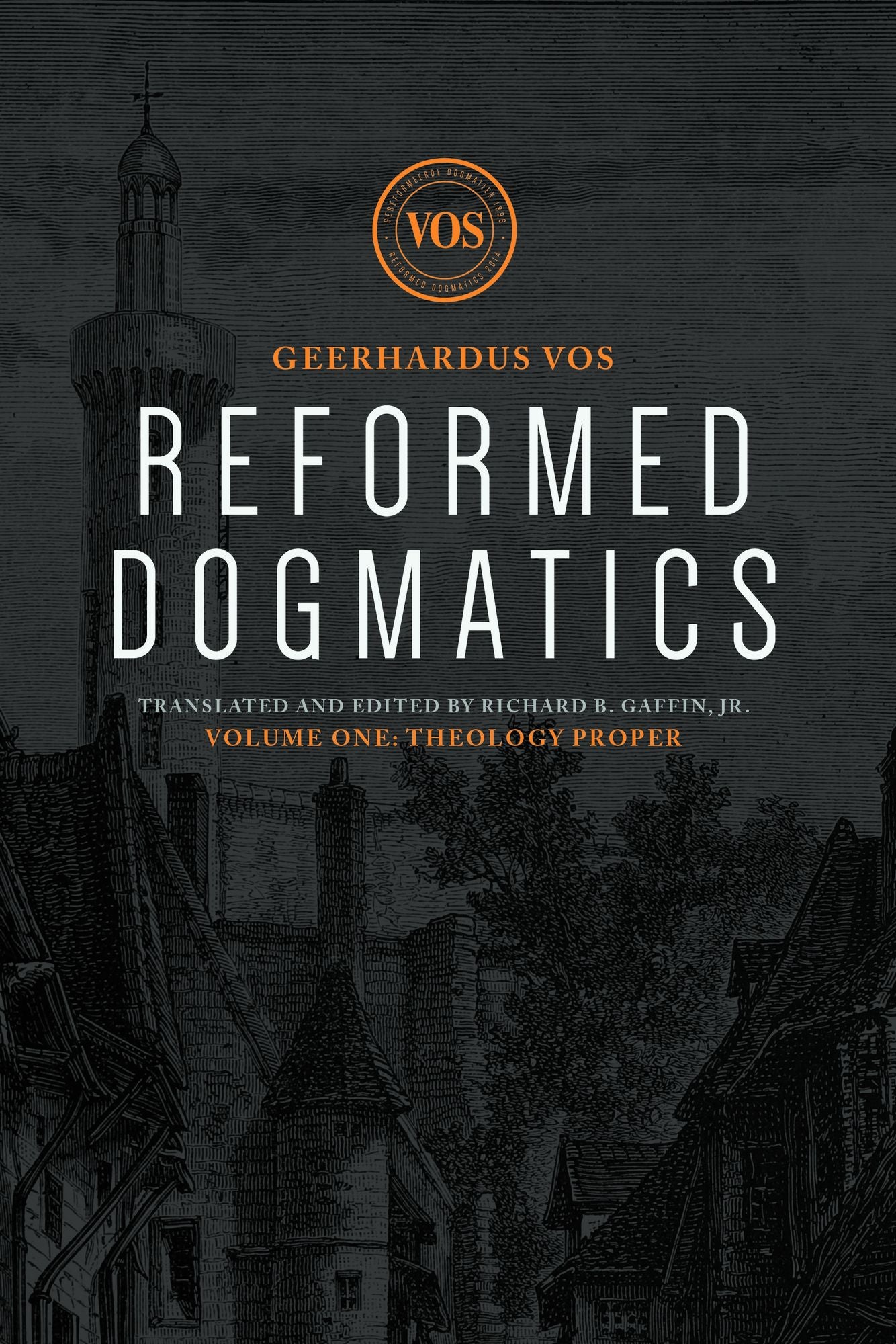 Reformed Dogmatics: Theology Proper
