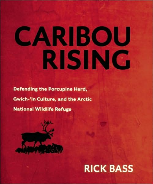 Caribou Rising: Defending the Porcupine Herd, Gwich-'in Culture, and the Arctic National Wildlife Refuge