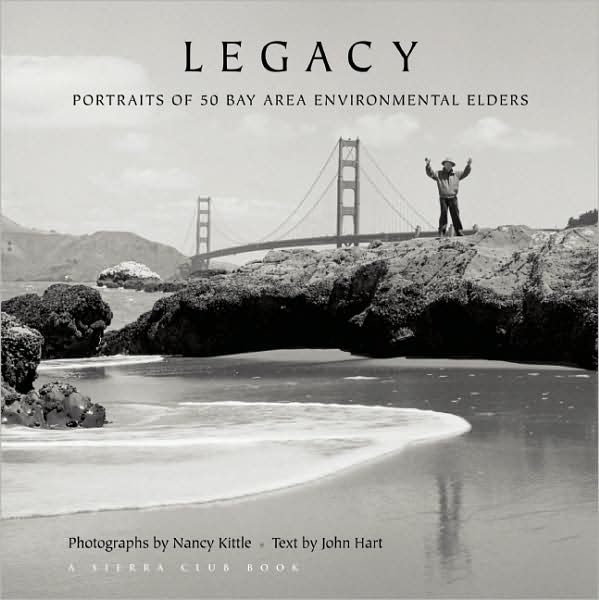 Legacy: Portraits of 50 Bay Area Environmental Elders