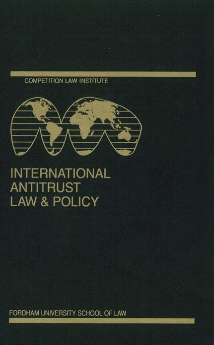 International Antitrust Law & Policy: Fordham Competition Law 2012