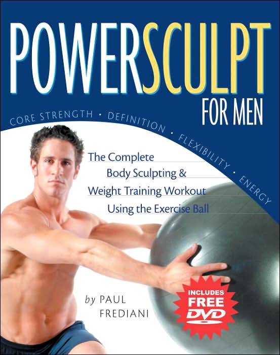 PowerSculpt For Men: DVD Edition: The Complete Body Sculpting and Strength Training Workout Using the Exercise Ball