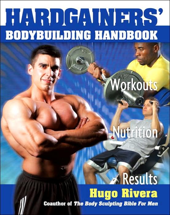 The Hardgainer's Body Building Handbook: Powerful Secrets for Unleashing Your Muscle Mass--Fast!