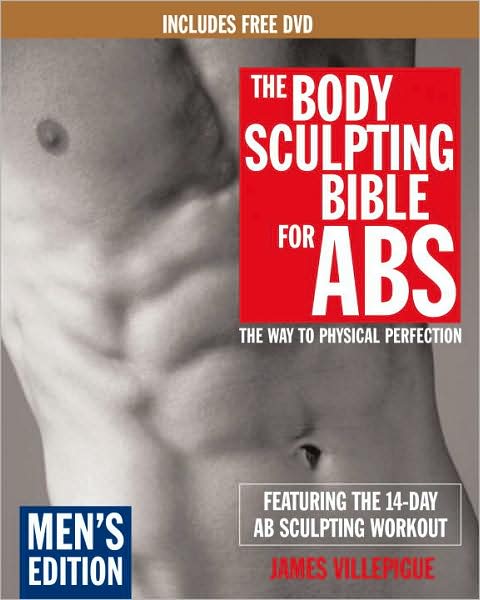 Body Sculpting Bible for ABS: Men's Edition: The Way to Physical Perfection