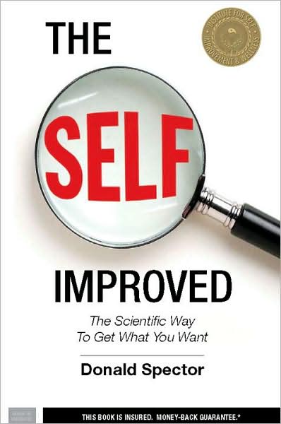 The SELF, Improved: The Scientific Way To Get What You Want