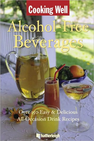 Cooking Well: Alcohol-Free Beverages