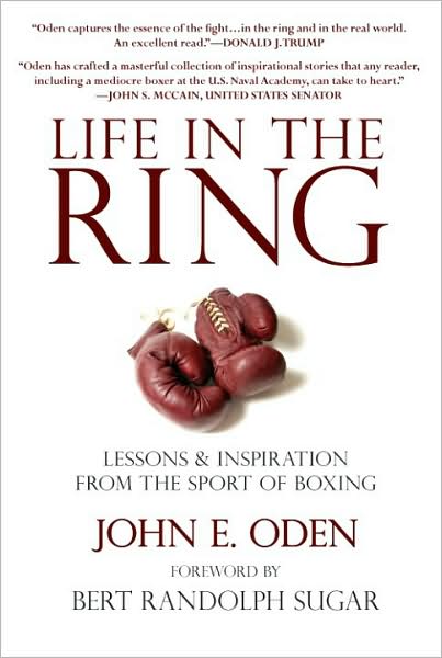 Life in the Ring: Lessons and Inspiration from the Sport of Boxing