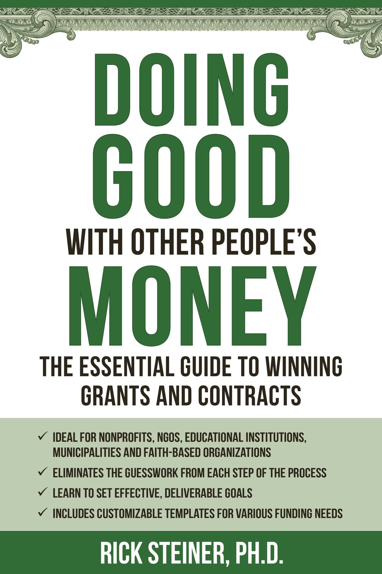 Doing Good with Other People's Money: The Essential Guide to Winning Grants and Contracts