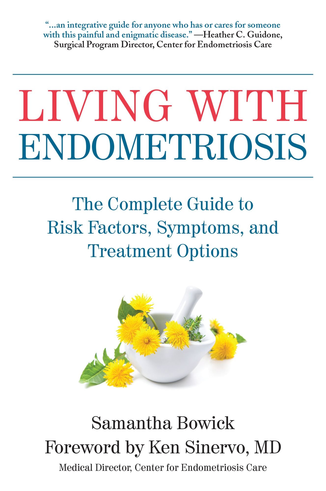 Living with Endometriosis: The Complete Guide to Risk Factors, Symptoms, and Treatment Options