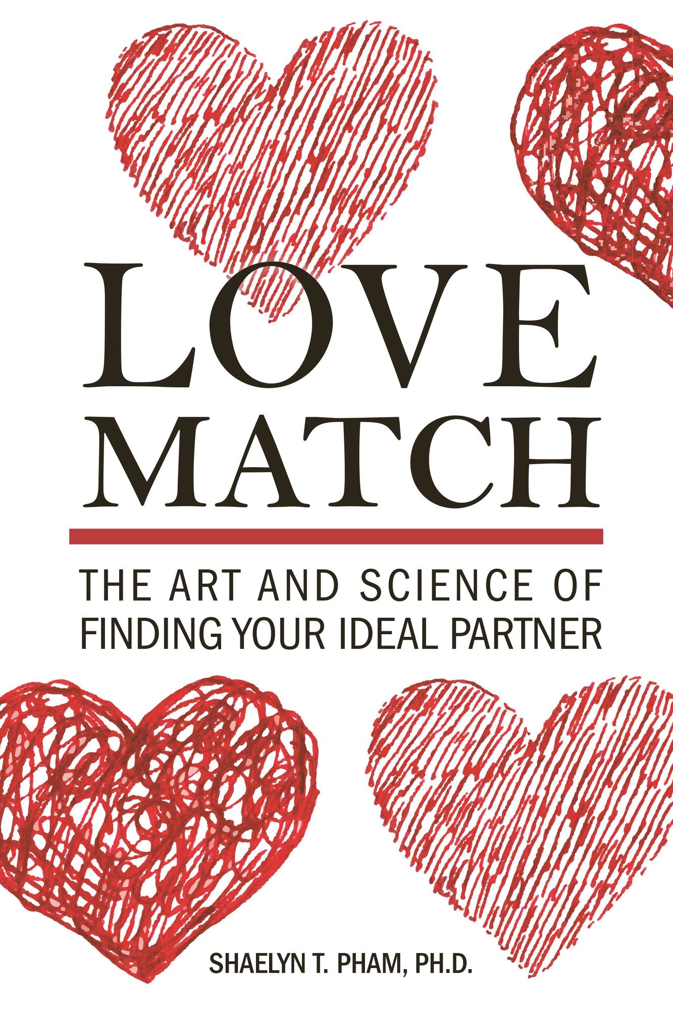 Ideal Love Match: Attract the Love of Your Life and Keep Your Relationship Alive