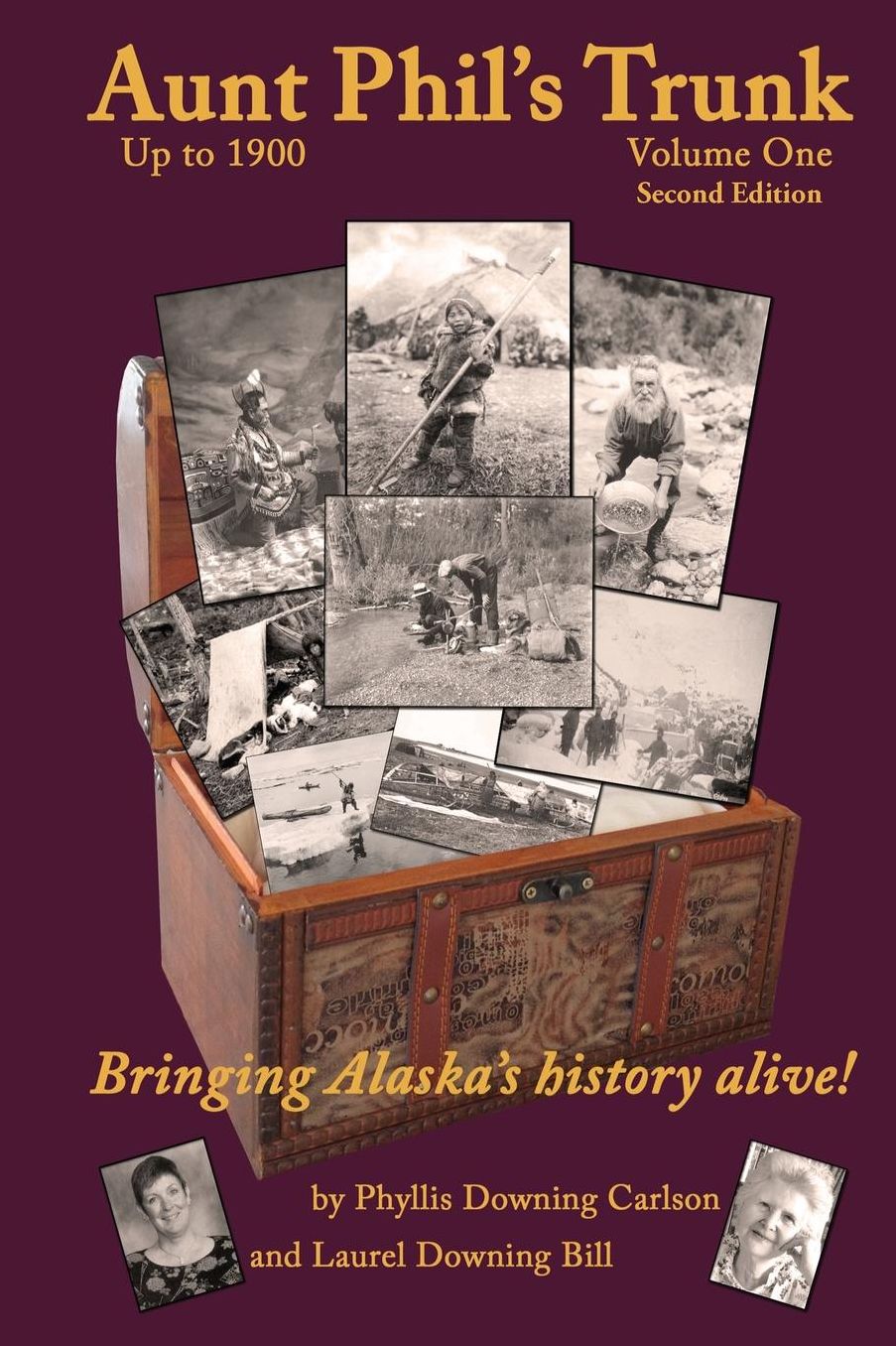 Aunt Phil's Trunk: An Alaska Historian's Collection of Alaska History Stories: Volume 1