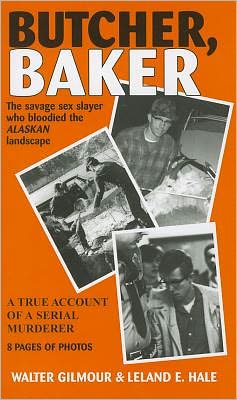 Butcher Baker: A True Account of a Serial Murderer