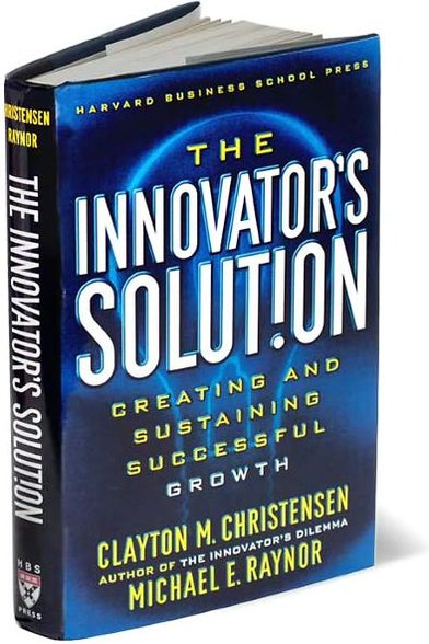 The Innovator's Solution: Creating and Sustaining Successful Growth