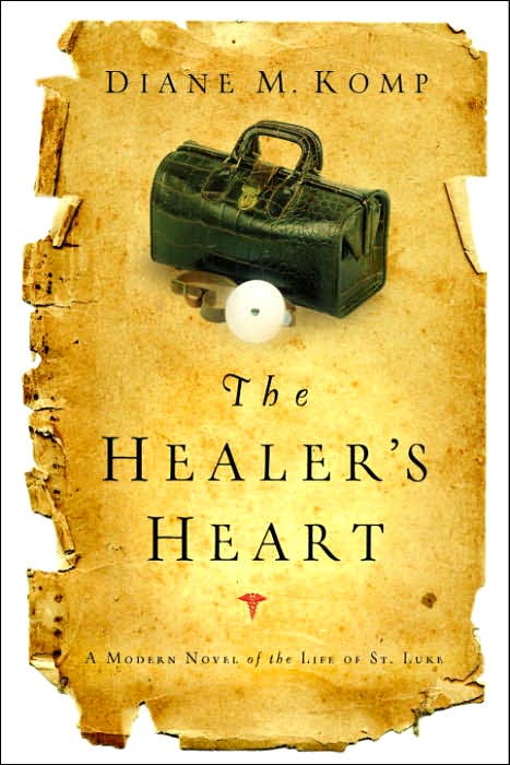 The Healer's Heart: A Modern Novel of the Life of St. Luke